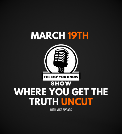 The Mo’ You Know Show: Real Talk – Part 2